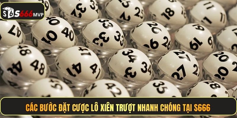 Lô Xiên Trượt - Chơi Dễ Trúng Nhận Thưởng Khủng Tại S666 - golden68.best