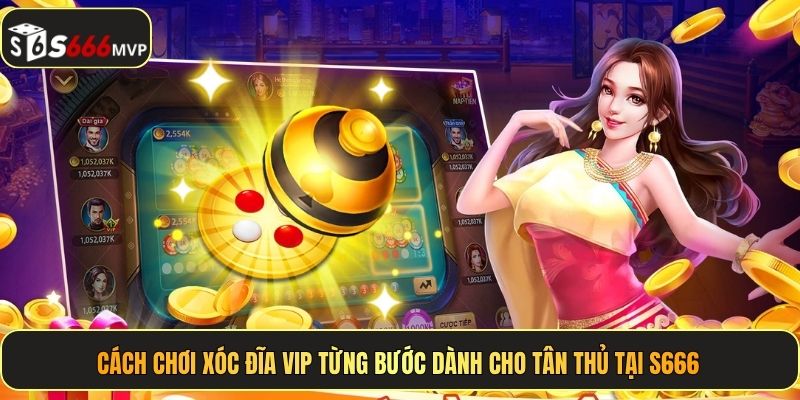 Xóc Đĩa VIP - Tỷ Lệ Ăn Thưởng 1:99, Rinh Quà Khủng Tại S666 - golden68.best