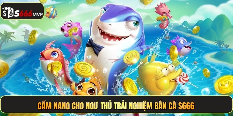 Bắn Cá S666 - Sảnh Game Bắn Cá Đổi Thưởng Đỉnh Cao - golden68.best