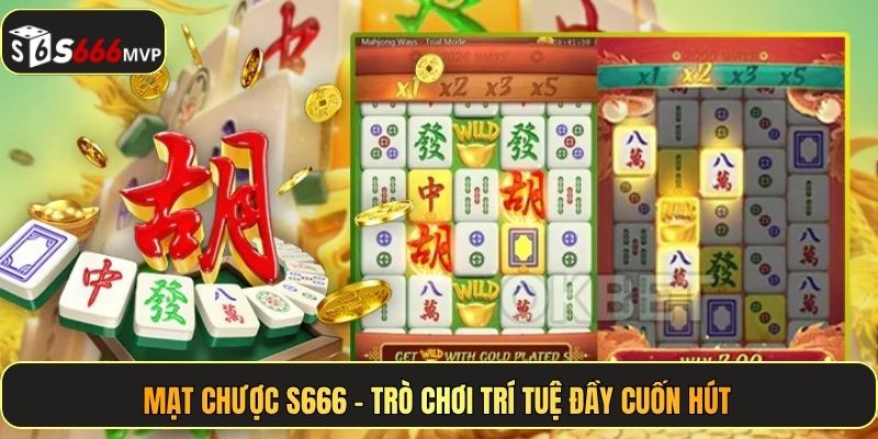 Cách Chơi Mạt Chược Dễ Thắng, Dễ Hiểu Trong 5 Phút Tại S666 - golden68.best