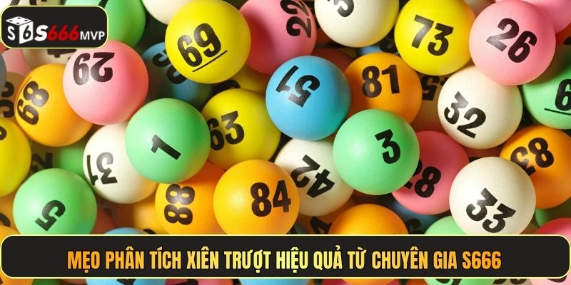Lô Xiên Trượt - Chơi Dễ Trúng Nhận Thưởng Khủng Tại S666 - golden68.best