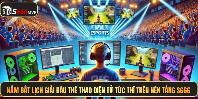 S666 Cập Nhật Giải Đấu Thể Thao Điện Tử Hot Nhất 2026 - golden68.best