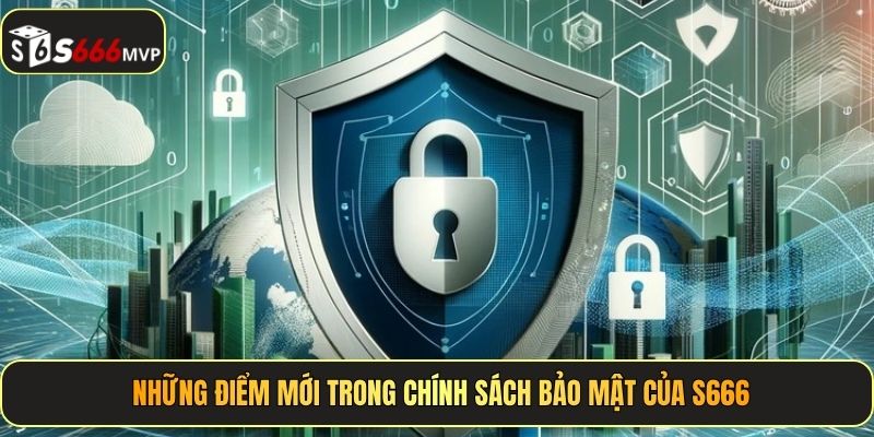 Chính Sách Bảo Mật S666 – Bảo Vệ Thông Tin Thành Viên 2026 - golden68.best