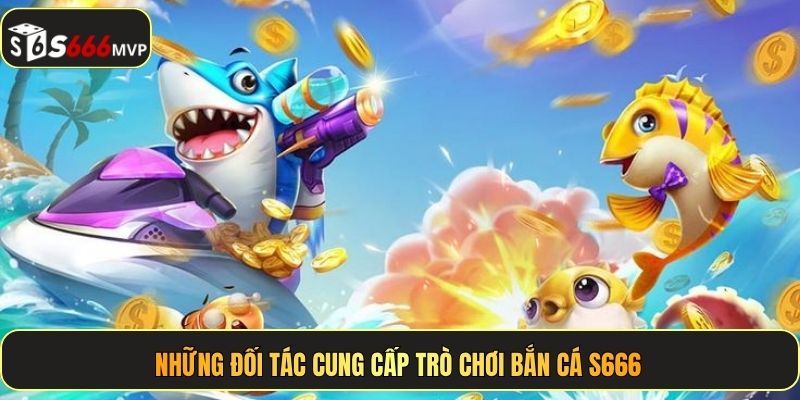 Bắn Cá S666 - Sảnh Game Bắn Cá Đổi Thưởng Đỉnh Cao - golden68.best