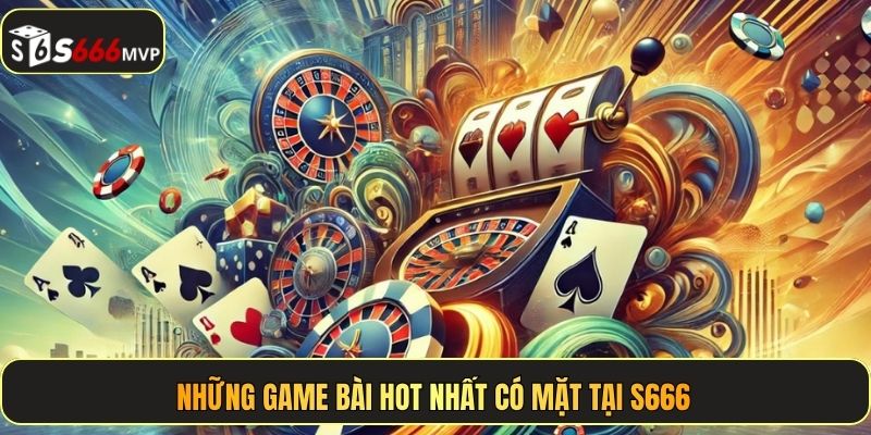 Game Bài S666 - Nơi Biến Vốn Nhỏ Thành Lợi Nhuận Khủng - golden68.best