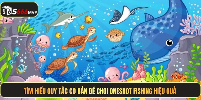 Oneshot Fishing - Bắn Một Phát Chốt Lãi X300 Cùng S666 - golden68.best