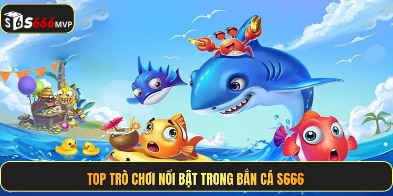 Bắn Cá S666 - Sảnh Game Bắn Cá Đổi Thưởng Đỉnh Cao - golden68.best
