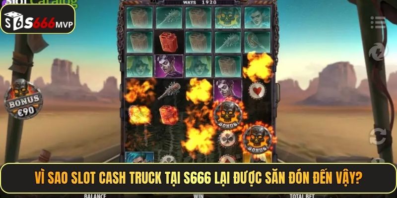 Slot Cash Truck S666 - Cướp Trọn Lộc Vàng Đổi Đời Cực Nhanh - golden68.best