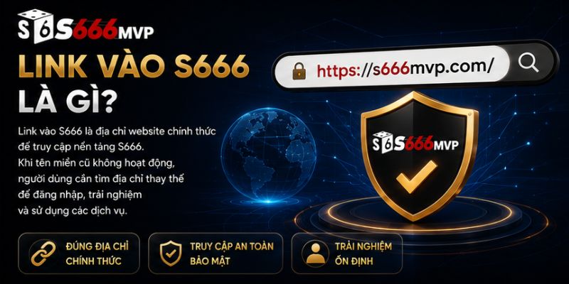 Link Vào S666 Mới Nhất – Cập Nhật Địa Chỉ Truy Cập S666 2026 - golden68.best